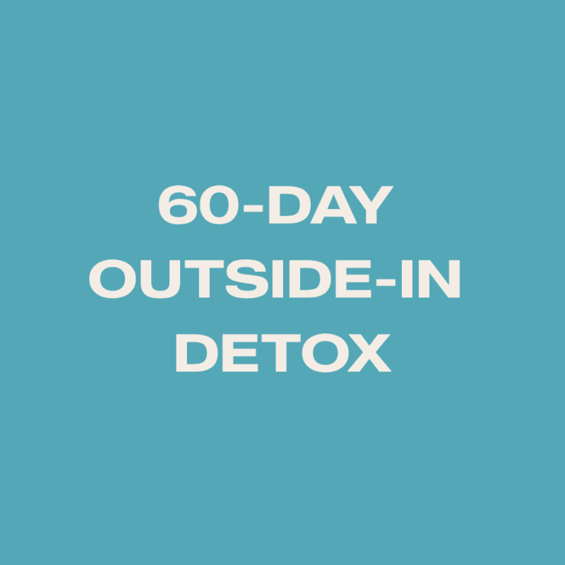 60 Day Outside-In Detox